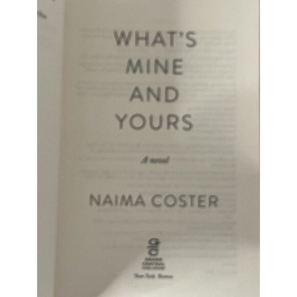 What’s Mine and Yours Naima Coster Hardcover Fiction Book - Picture 5 of 6